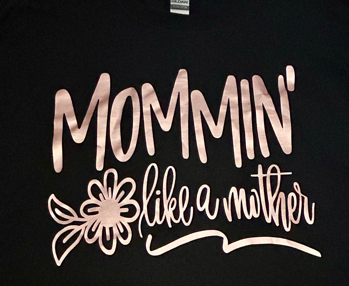 MOMMIN’ like a mother